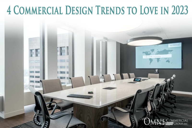 Omni Group 4 Commercial Design Trends To Love In 2023 800x533 